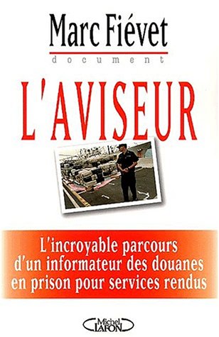 L'aviseur : Un document fascinant sur la chasse aux trafiquants de drogue L'aviseur : Un document fascinant sur la chasse aux trafiquants de drogue