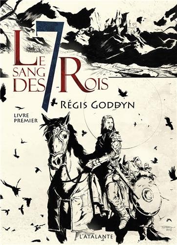 Le sang des 7 Rois, Livre premier Le sang des 7 Rois, Livre premier
