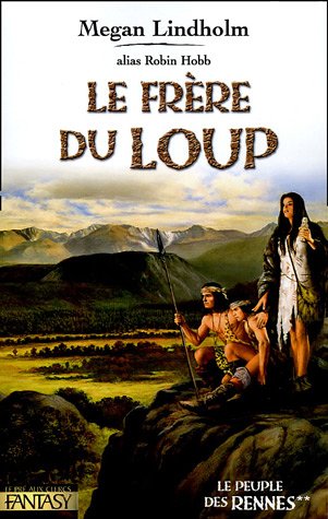 Le Peuple des Rennes, Tome 2 : Le frère du Loup Le Peuple des Rennes, Tome 2 : Le frère du Loup