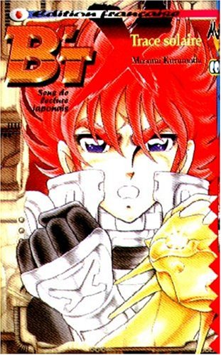 BT, tome 6. Trace solaire BT, tome 6. Trace solaire
