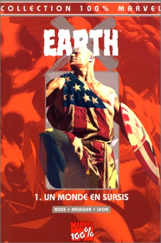 Earth X, tome 1 : Un Monde en Sursis