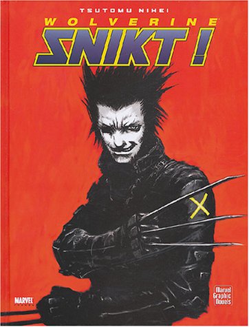 Wolverine : Snikt ! Wolverine : Snikt !
