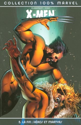 X-Men, Tome 5 : La fin : héros et martyrs X-Men, Tome 5 : La fin : héros et martyrs