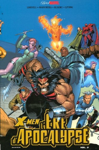 X-Men : l'Ere d'Apocalypse, Tome 3 X-Men : l'Ere d'Apocalypse, Tome 3
