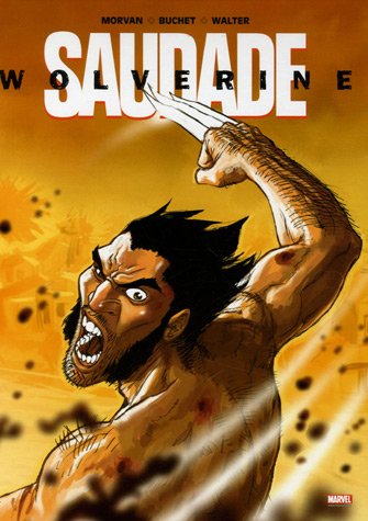 Wolverine : Saudade Wolverine : Saudade