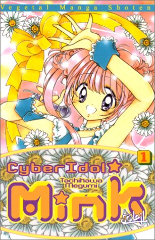 Cyber Idol Mink, tome 1 Cyber Idol Mink, tome 1