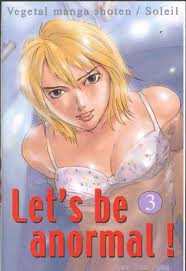 Let's be anormal, Tome 3 : Let's be anormal, Tome 3 :