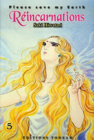 Réincarnations - Please save my earth, tome 05 Réincarnations - Please save my earth, tome 05