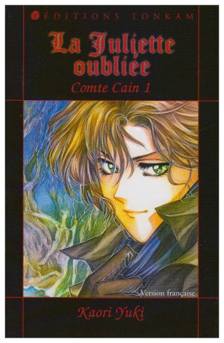 Comte Cain, tome 1 : La Juliette oubliée