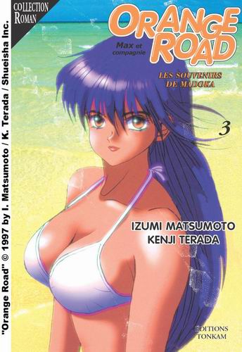 Kimagure Orange Road - Roman 3 : Les souvenirs de Madoka Kimagure Orange Road - Roman 3 : Les souvenirs de Madoka