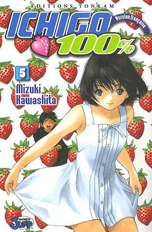 Ichigo 100%, Tome 05 : Ichigo 100%, Tome 05 :