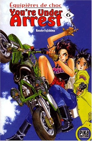 You're Under Arrest, tome 6 You're Under Arrest, tome 6