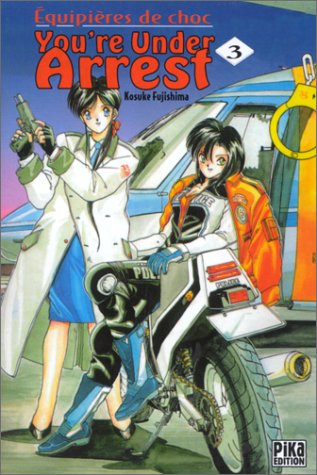 You're Under Arrest, tome 3 You're Under Arrest, tome 3