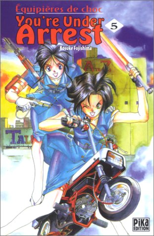 You're Under Arrest, tome 5 You're Under Arrest, tome 5