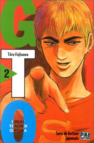 GTO (Great Teacher Onizuka), tome 02 GTO (Great Teacher Onizuka), tome 02