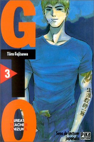 GTO (Great Teacher Onizuka), tome 03