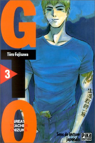 GTO (Great Teacher Onizuka), tome 03 GTO (Great Teacher Onizuka), tome 03