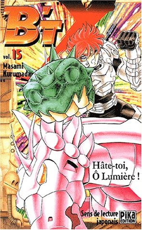 B'TX, tome 15 : Hâte-toi, Ô Lumière B'TX, tome 15 : Hâte-toi, Ô Lumière