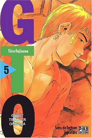 GTO (Great Teacher Onizuka), tome 05 GTO (Great Teacher Onizuka), tome 05