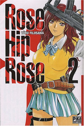 Rose Hip Rose, Tome 2 : Rose Hip Rose, Tome 2 :