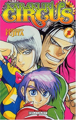 Karakuri Circus, tome 2 Karakuri Circus, tome 2