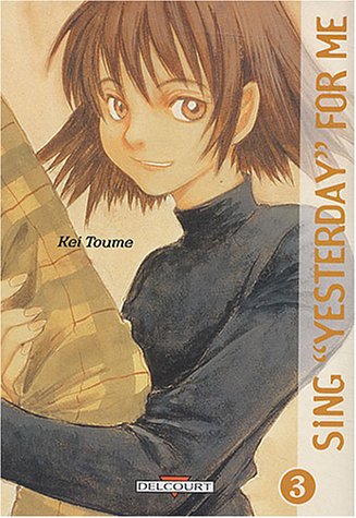 Sing Yesterday For Me, tome 3 Sing Yesterday For Me, tome 3