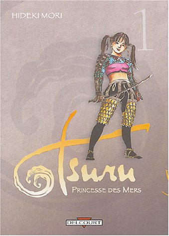 Tsuru Princesse des Mers, Tome 1 :