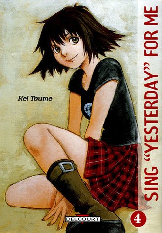 Sing Yesterday For Me, tome 4 Sing Yesterday For Me, tome 4