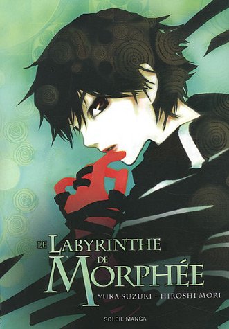 Les chefs d'oeuvre de Hiroshi Mori, Tome 2 : Le labyrinthe de Morphée