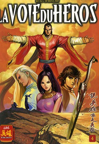 La voie du héros, Tome 4 : La voie du héros, Tome 4 :