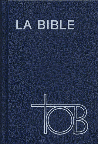 Traduction oecuménique de la Bible : Comprenant l'Ancien et le Nouveau Testament