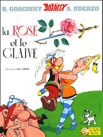 Astérix, tome 29: La Rose et le Glaive Astérix, tome 29: La Rose et le Glaive