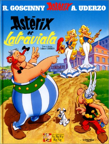 Astérix, tome 31: Astérix et Latraviata Astérix, tome 31: Astérix et Latraviata