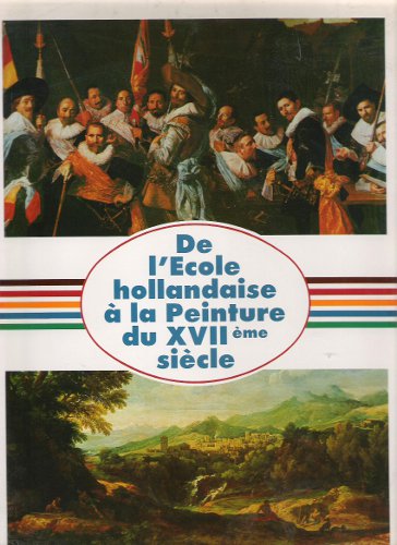 De l'école hollandaise à la peinture du XVII siècle