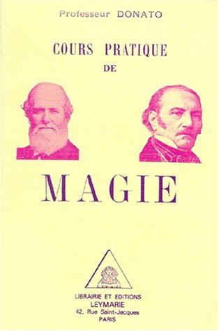 Cours pratique de magie Cours pratique de magie