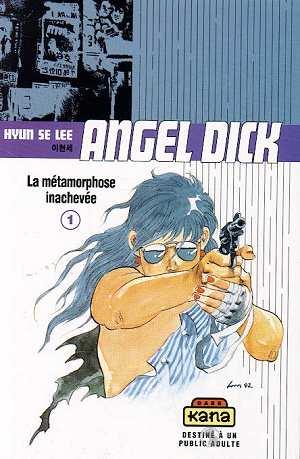 Angel Dick, tome1 : la métamorphose inachevée