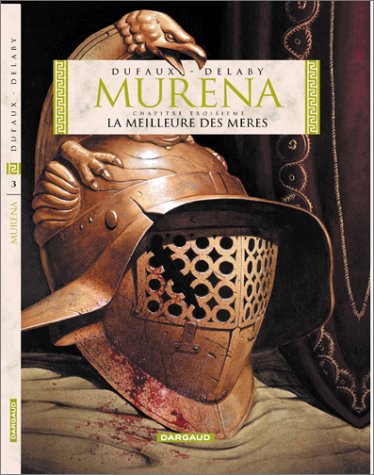 Murena, tome 3 : La meilleure des mères Murena, tome 3 : La meilleure des mères