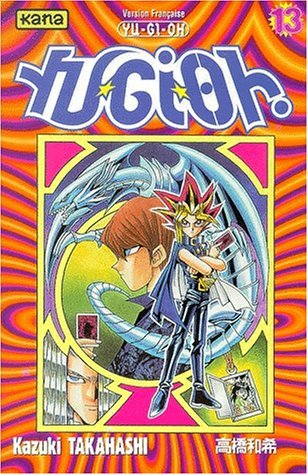 Yu-Gi-Oh ! Tome 13 Yu-Gi-Oh ! Tome 13