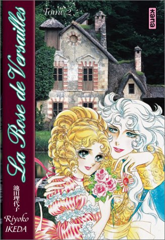 Lady Oscar : La Rose de Versailles, tome 2 Lady Oscar : La Rose de Versailles, tome 2