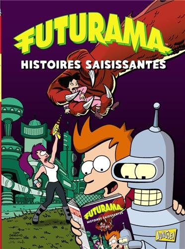 Futurama, Tome 3 : Histoires saisissantes