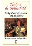 Le bonheur de seduire, l'art de reussir: Savoir vivre aujourd'hui (French Edition) Le bonheur de seduire, l'art de reussir: Savoir vivre aujourd'hui (French Edition)
