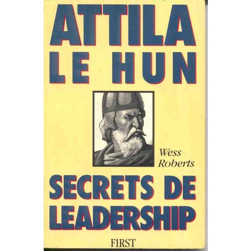 Attila le hun secrets de leadership                                                           040396