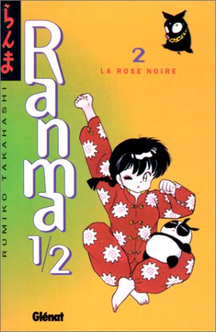 Ranma ½ 02 : La Rose noire Ranma ½ 02 : La Rose noire
