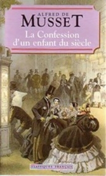 La confession d'un enfant du siècle La confession d'un enfant du siècle