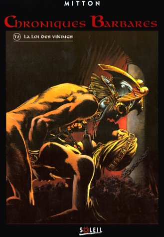Chroniques barbares, tome 02 : La Loi des Vikings Chroniques barbares, tome 02 : La Loi des Vikings