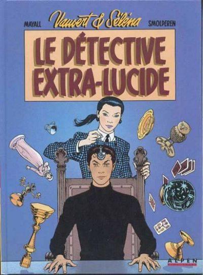 Vauvert et Séléna, tome 01: Le détective extra-lucide