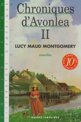 Anne, tome 10: Chroniques d Avonlea tome 2