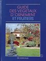Guide végétaux d'ornements et fruitiers à la carte Guide végétaux d'ornements et fruitiers à la carte