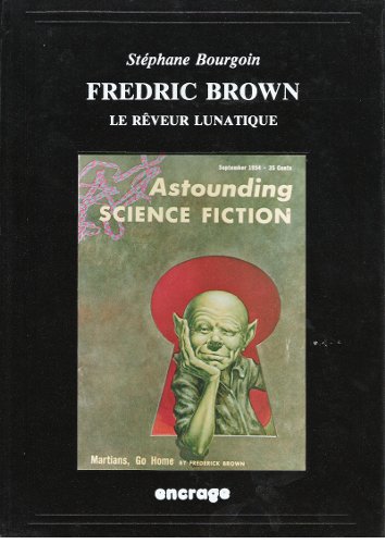 Fredric Brown, le rêveur lunatique Fredric Brown, le rêveur lunatique