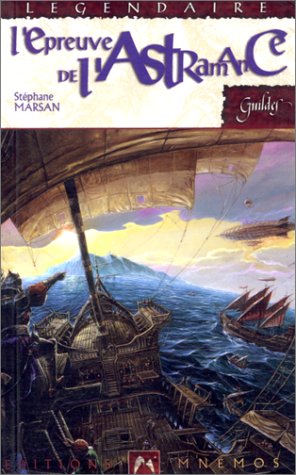 Les Carnets de la constellation, tome 1 : L'Epreuve de l'Astramance Les Carnets de la constellation, tome 1 : L'Epreuve de l'Astramance